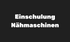 Einschulungskurs für Bernina Nähmaschinen 3 er Serie